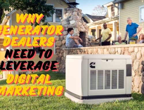 Why Generator Dealers Need to Leverage Digital Marketing